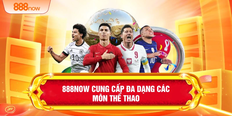 888NOW cung cấp đa dạng các môn thể thao 
