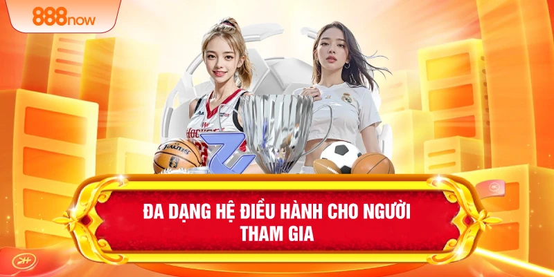 Đa dạng hệ điều hành cho người tham gia
